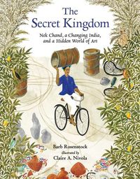 Cover image for The Secret Kingdom: Nek Chand, a Changing India, and a Hidden World of Art