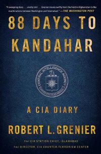 Cover image for 88 Days to Kandahar: A CIA Diary