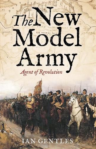 The New Model Army: Agent of Revolution