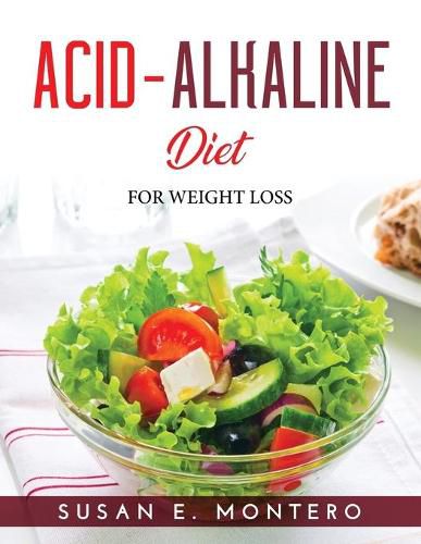 Cover image for Acid-Alkaline Diet: For Weight Loss