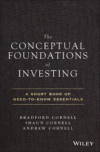 Cover image for The Conceptual Foundations of Investing: A Short Book of Need-to-Know Essentials