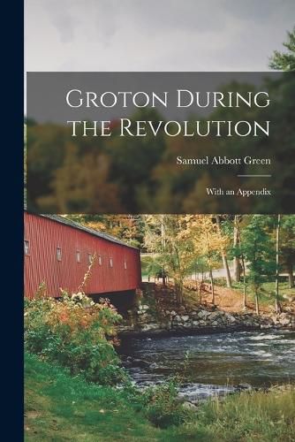 Groton During the Revolution