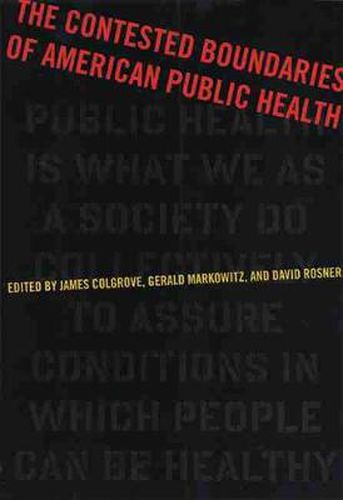 The Contested Boundaries of American Public Health