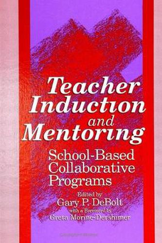 Cover image for Teacher Induction and Mentoring: School-Based Collaborative Programs