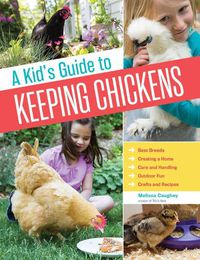 Cover image for Kid's Guide to Keeping Chickens