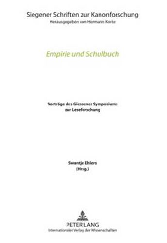 Empirie Und Schulbuch: Vortraege Des Giessener Symposiums Zur Leseforschung