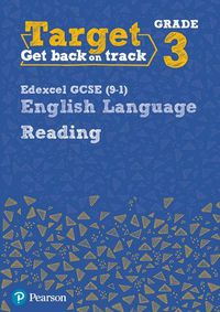 Cover image for Target Grade 3 Reading Edexcel GCSE (9-1) English Language Workbook: Target Grade 3 Reading Edexcel GCSE (9-1) English Language Workbook