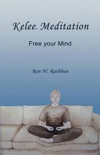 Cover image for Kelee Meditation: Free your Mind