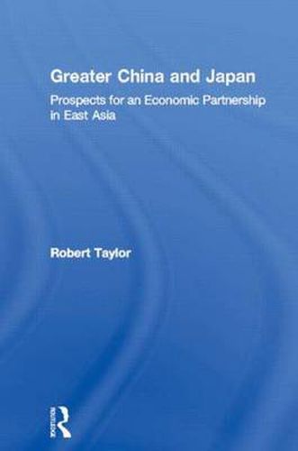 Greater China and Japan: Prospects for an economic partnership in East Asia