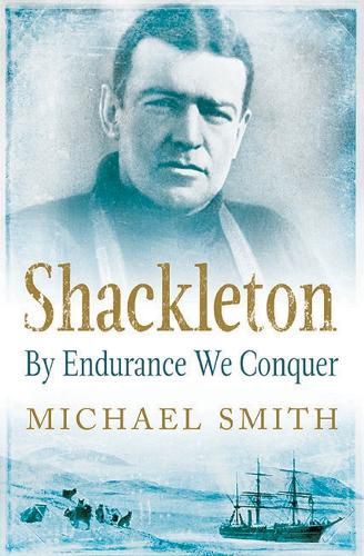Cover image for Shackleton: By Endurance We Conquer