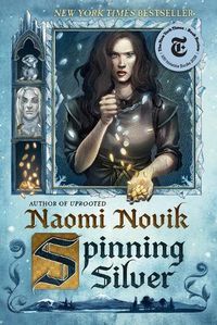 Cover image for Spinning Silver: A Novel