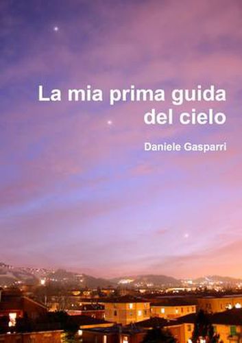 Cover image for La Mia Prima Guida Del Cielo