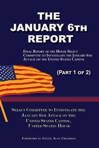 Cover image for The January 6th Report (Part 1 of 2)