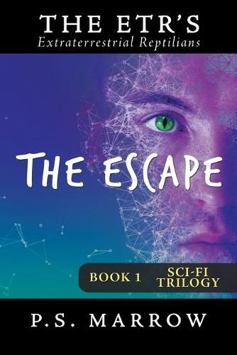 Cover image for The Escape: The Extraterrestrial Reptilian Trilogy Book 1