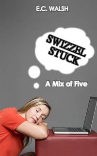 Cover image for Swizzel Stuck: A Mix of Five