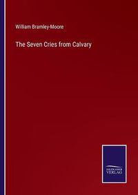 Cover image for The Seven Cries from Calvary