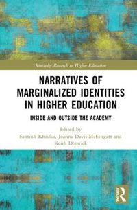 Cover image for Narratives of Marginalized Identities in Higher Education: Inside and Outside the Academy