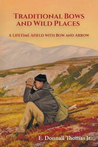 Cover image for Traditional Bows and Wild Places