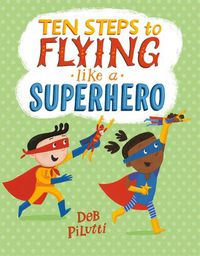 Cover image for Ten Steps to Flying Like a Superhero