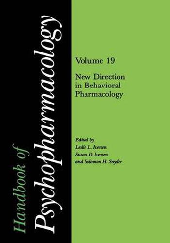 Cover image for Handbook of Psychopharmacology: Volume 19 New Directions in Behavioral Pharmacology