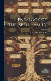 Cover image for Genealogy of the Isbell Family