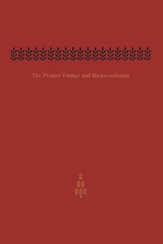 Cover image for The Pioneer Farmer and Backwoodsman: Volume Two