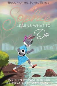 Cover image for Sophie Learns What to Do