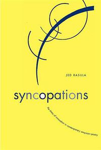 Cover image for Syncopations: The Stress of Innovation in Contemporary American Poetry