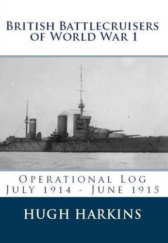 British Battlecruisers of World War One: Operational Log