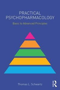 Cover image for Practical Psychopharmacology: Basic to Advanced Principles