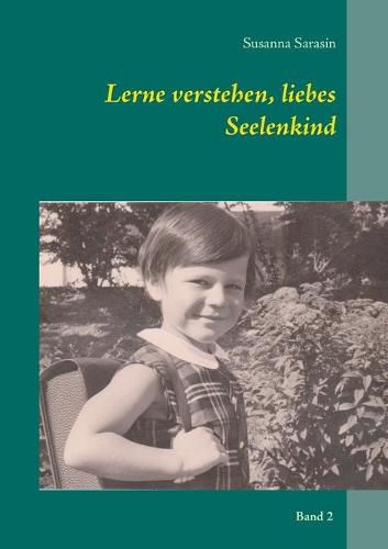 Cover image for Lerne verstehen, liebes Seelenkind