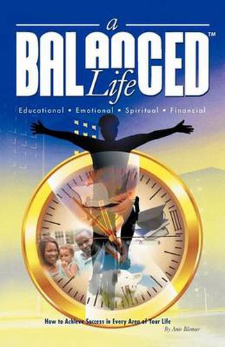 Cover image for A Balanced Life: How to Achieve Success in Every Area of Your Life