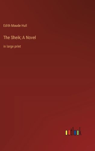 Cover image for The Sheik; A Novel