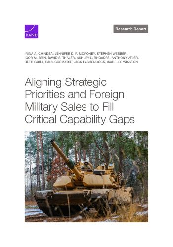 Aligning Strategic Priorities and Foreign Military Sales to Fill Critical Capability Gaps