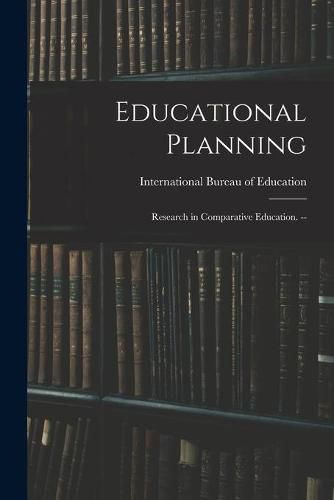 Cover image for Educational Planning: Research in Comparative Education. --