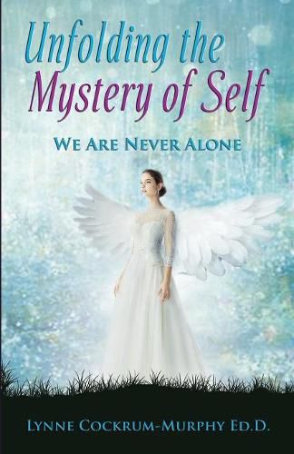 Unfolding the Mystery of Self: We Are Never Alone