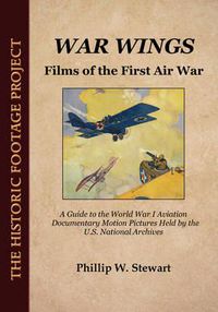 Cover image for War Wings: Films of the First Air War