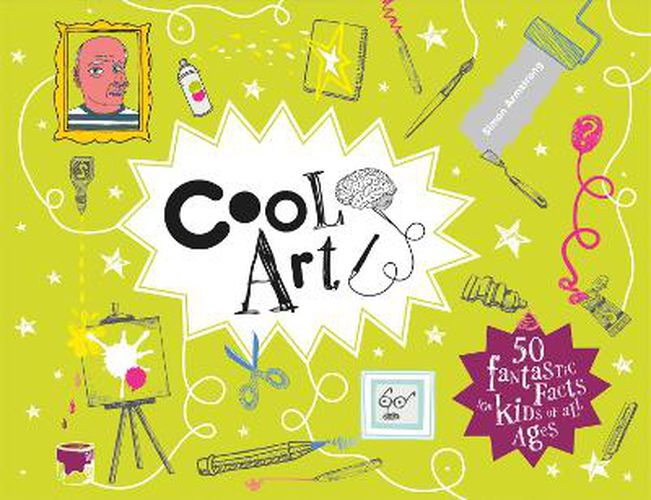 Cover image for Cool Art: 50 Fantastic Facts for Kids of All Ages