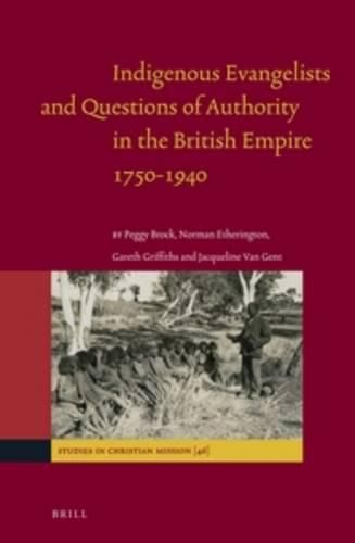 Cover image for Indigenous Evangelists and Questions of Authority in the British Empire 1750-1940