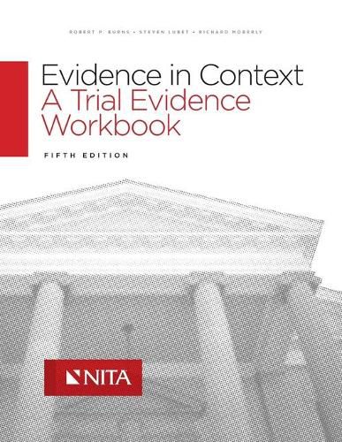 Evidence in Context: A Trial Evidence Workbook