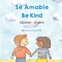 Cover image for Be Kind (Spanish-English): Se Amable