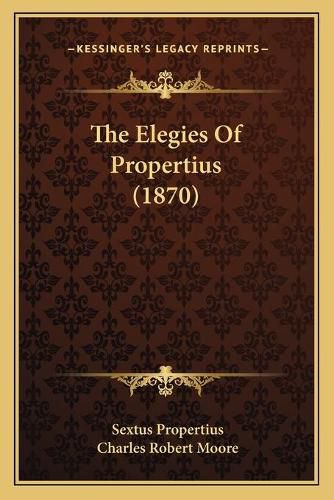 The Elegies of Propertius (1870)