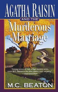 Cover image for Agatha Raisin and the Murderous Marriage: An Agatha Raisin Mystery
