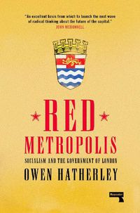 Cover image for Red Metropolis: An Essay on the Government of London