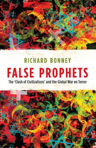 Cover image for False Prophets: The 'Clash of Civilizations' and the Global War on Terror