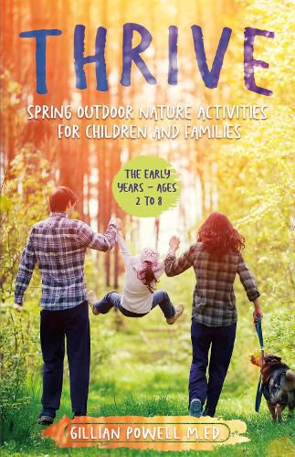 Cover image for Thrive Spring Outdoor Nature Activities for Children and Families