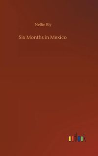 Cover image for Six Months in Mexico