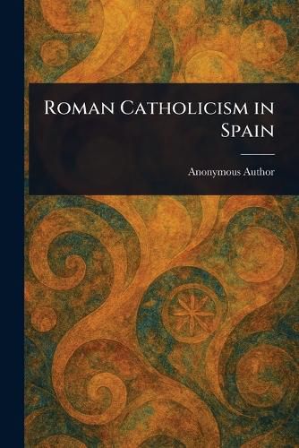 Cover image for Roman Catholicism in Spain