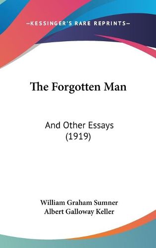 Cover image for The Forgotten Man: And Other Essays (1919)