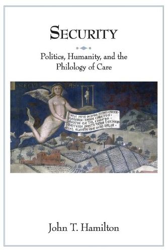 Cover image for Security: Politics, Humanity, and the Philology of Care